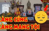 Có 1 thứ trên bàn thờ càng để lâu càng mất lộc, nhiều nhà không biết bày quanh năm