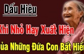 Cha mẹ sinh con trời sinh tính: Con cái bất hiếu sẽ có 3 điểm, muốn che giấu cũng khó