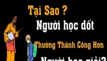 Tại sao nhiều người học giỏi ra đời lại chật vật kiếm sống, không thành công, làm sếp lớn?