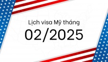 Lịch visa tháng 2/2025 mới nhất – Giữ nguyên các diện F