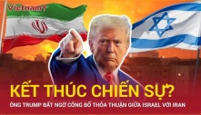 Ông Trump nói Israel - Iran đạt thỏa thuận ngừng bắn