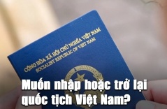 Việt Nam hoàn nguyên sách nhập, trở lại quốc tịch cho Việt Kiều Việt Nam hoàn nguyên sách nhập, trở lại quốc tịch cho Việt Kiều