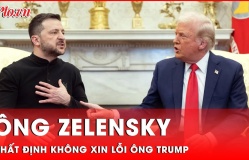 Tổng thống Zelensky: Không cần xin lỗi ông Trump