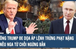 Ông Trump dọa áp lệnh trừng phạt nặng nếu Nga từ chối ngừng bắn