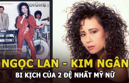 Ngọc Lan – Kim Ngân và bi kịch của 2 đệ nhất mỹ nữ: Người bị mù, người hóa điên vì tình