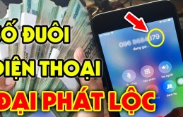 Cộng 3 số cuối điện thoại của bạn lại nếu ra số này: Chúc mừng chủ nhân cả đời chẳng lo thiếu tiền