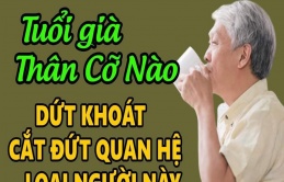 Về hưu rồi, người khôn ngoan sẽ chủ động cắt đứt liên lạc với 4 kiểu người này