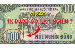 Vì sao người ta lại gọi 1 nghìn là 1k? Câu trả lời không phải ai cũng biết