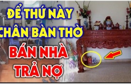 Cứ tiện tay đặt 3 thứ này dưới chân bàn thờ: Không đau ốm cũng hao tài, khánh kiệt, đó là thứ gì?