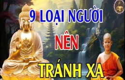 Phật dạy, hãy tránh xa 9 loại người này, họ chỉ mang đến xui xẻo cho chúng ta mà thôi