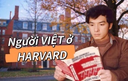 Đây chính là người Việt Nam đầu tiên đỗ Đại học Harvard