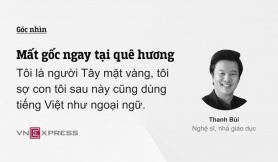 Mất gốc ngay tại quê hương