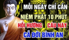 Phật dạy: Ai chăm nói 2 câu này mỗi ngày Phúc - Phần đều tăng, đời người viên mãn Phật dạy: Ai chăm nói 2 câu này mỗi ngày Phúc - Phần đều tăng, đời người viên mãn
