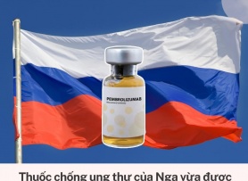 THUỐC CHỐNG UNG THƯ CỦA NGA ĐƯỢC SỬ DỤNG NHƯ THẾ NÀO?