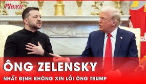 Tổng thống Zelensky: Không cần xin lỗi ông Trump