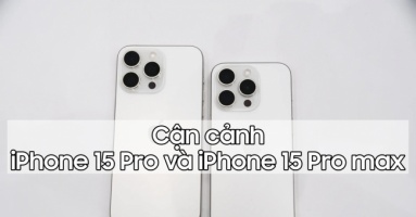 Cận cảnh iPhone 15 Pro và iPhone 15 Pro Max: 'Hổ' giờ đây đã mọc thêm cánh nhờ khung Titanium!