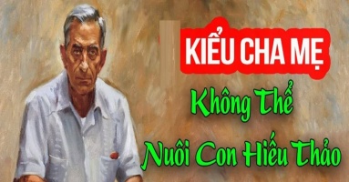 4 kiểu cha mẹ khiến con cái không muốn báo hiếu, về già cô quạnh, lủi thủi một mình