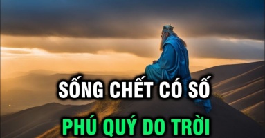 Phật dạy: 'Sống chết có số, phú quý do trời', vế sau ai biết được sống mới an yên