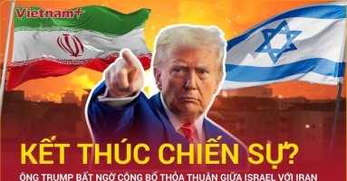 Ông Trump nói Israel - Iran đạt thỏa thuận ngừng bắn