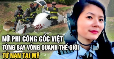 Nữ phi công gốc Việt từng bay vòng quanh thế giới tử nạn tại Mỹ