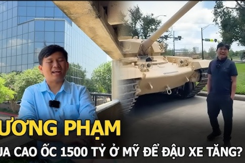 Triệu phú Vương Phạm chi nghìn tỷ mua 1 toà cao ốc ở Mỹ, đem xe tăng đến kiểm tra chất lượng đường xá